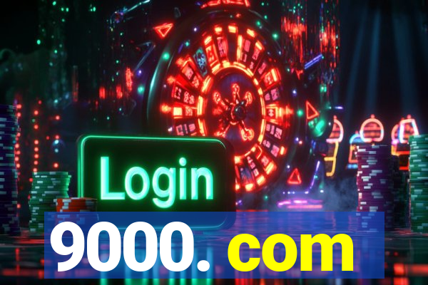 9000. com